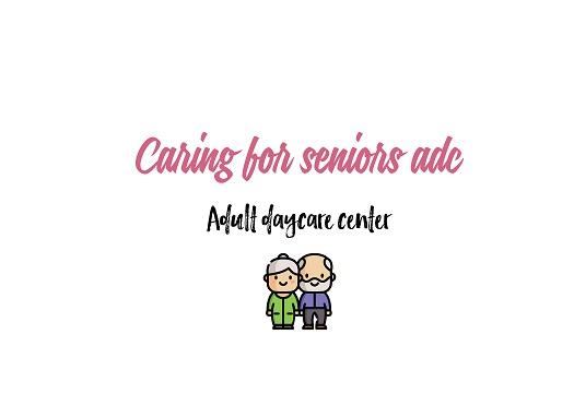 Caring for Seniors Adult Day Care Center & Home Care